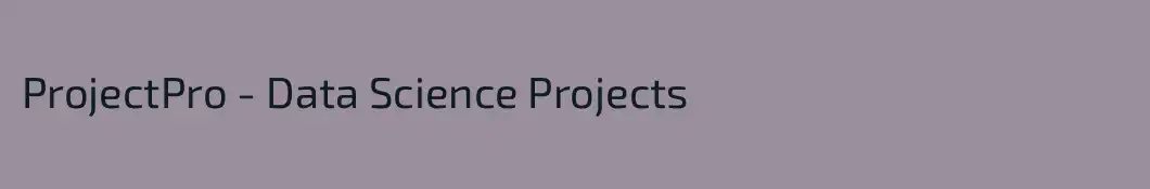 ProjectPro - Data Science Projects